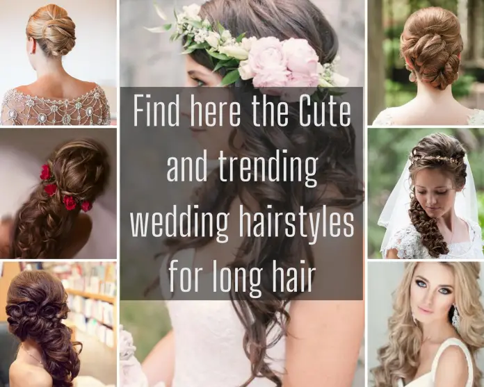 Find here the Cute and trending wedding hairstyles for long hair