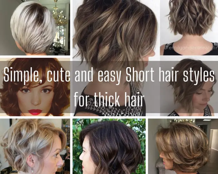 Simple , Cute And Easy Short Hair Styles For Thick Hair