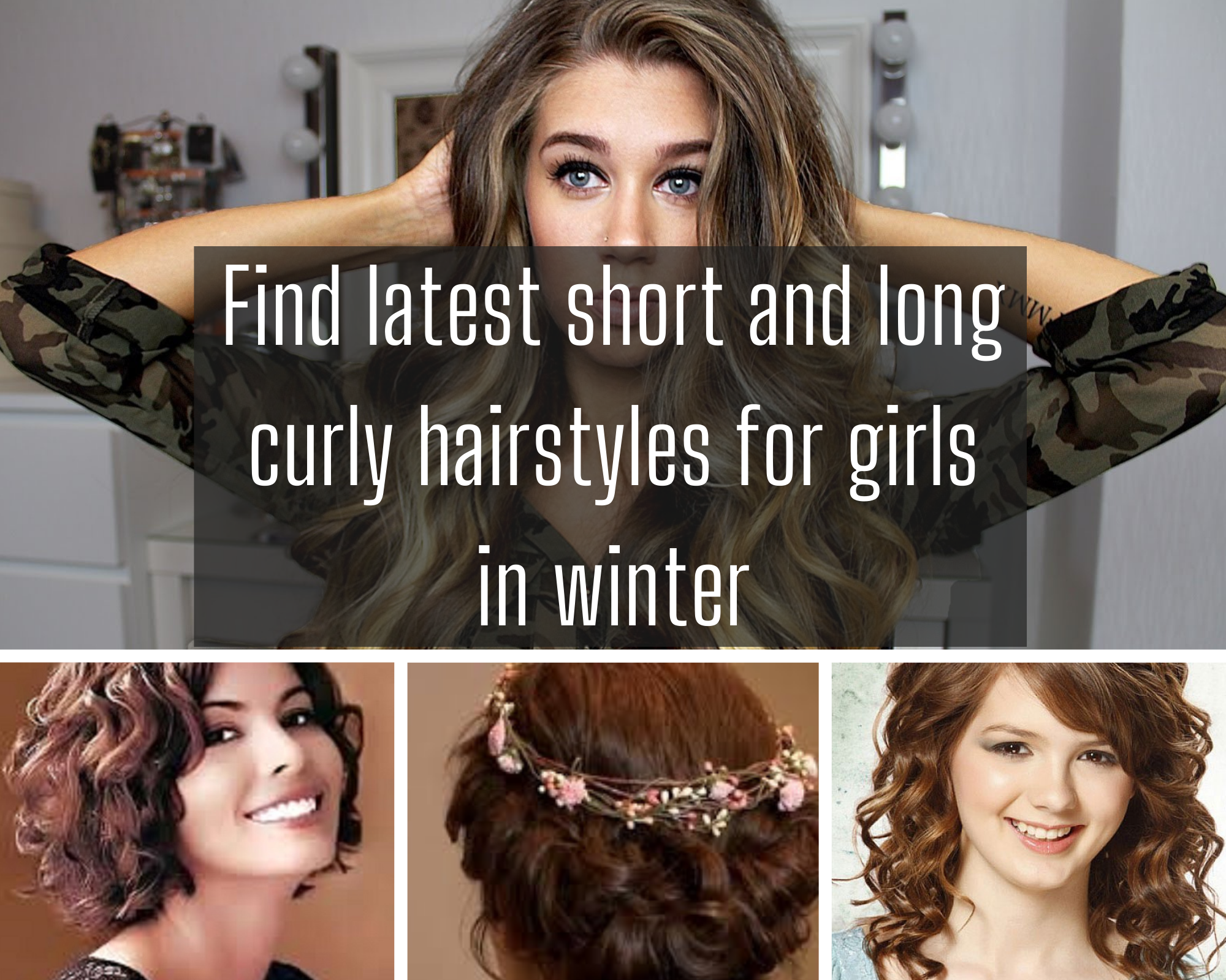 short and long curly hairstyles for girls in winter
