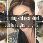 Stunning and easy short bob hairstyles for girls